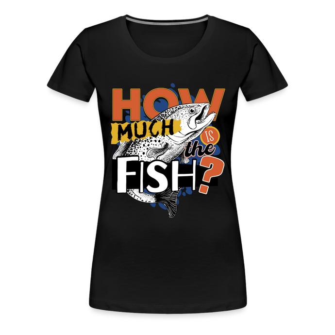 How Much Is The Fish - Damenshirt - black