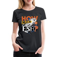 Lade das Bild in den Galerie-Viewer, How Much Is The Fish - Damenshirt - black
